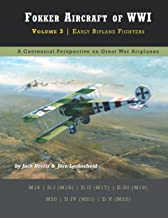 Fokker Aircraft of WW1 Volume 3 Early Biplane Fighters