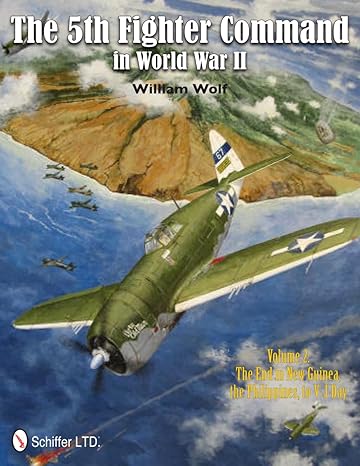 The 5th Fighter Command in World War II Volume 2