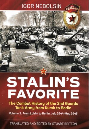 Stalin's Favorite Volume 2. From Lublin to Berlin, July 1944-May 1945