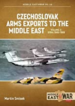 Czechoslovak Arms Exports to the Middle East Volume 2 Syria 1948-1989
