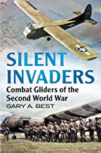 Silent Invaders. Combat Gliders of the Second World War