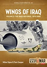Wings of Iraq Volume 2. The Iraqi Air Force 1970-80