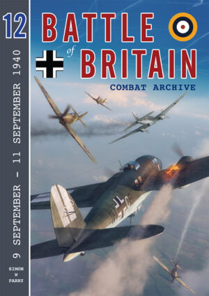 Battle of Britain Combat Archive 12. 9th September to 11th September 1940