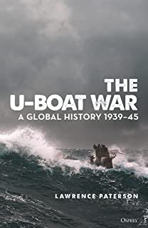 The U-Boat War. A Global History 1939-45
