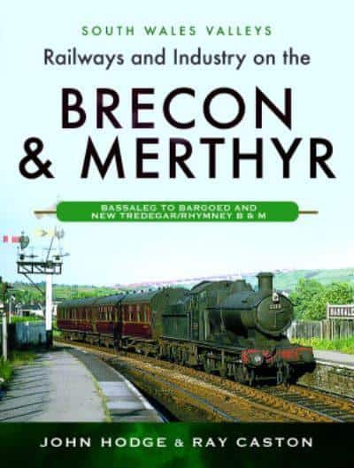 Railways and Industry on the Brecon and Merthyr