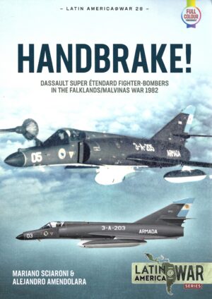 Handbrake.Dassault Super Etendard Fighter Bombers in the Falklands War