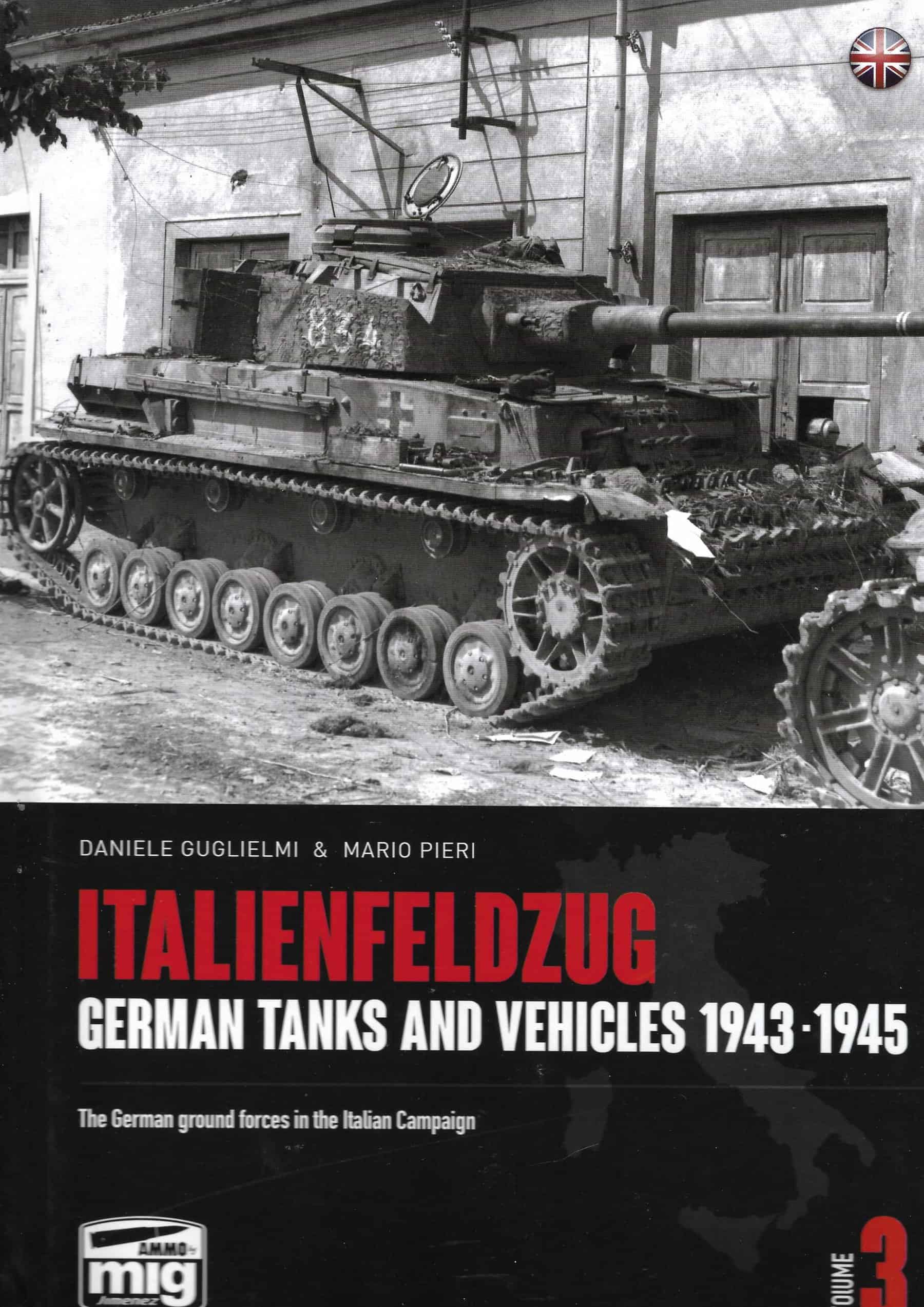 Italienfeldzug  Volume 3. German Tanks and Vehicles 1943-1945
