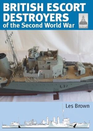 Shipcraft 28  British Escort Destroyers