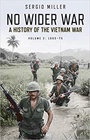 No Wider War. A History of the Vietnam War Volume 2
