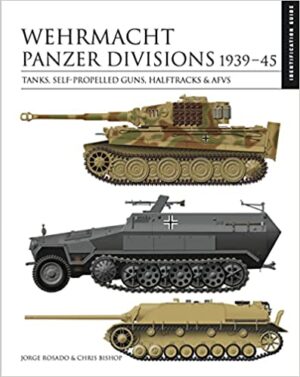 Identification Guide Wehrmacht Panzer Divisions 1939–45