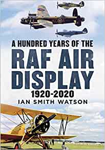 A Hundred Years of the RAF Air Display 1920-2020