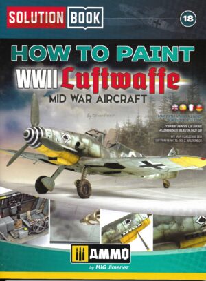 Solution Book 18. How to Paint WWII Luftwaffe Mid Air Aircraft