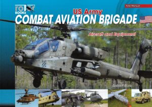 U.S Army Combat Aviation Brigade Aircraft and Equipment