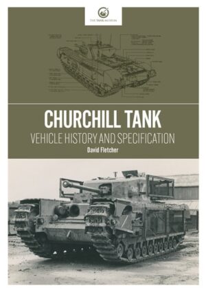 Churchill Tank Vehicle History and Specification