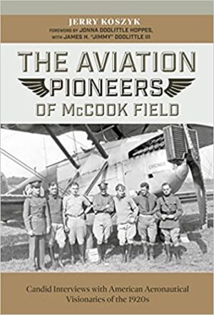 The Aviation Pioneers of McCook Field