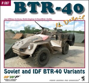 Red 87. BTR-40 In Detail. Soviet and IDF BTR-40 Variants