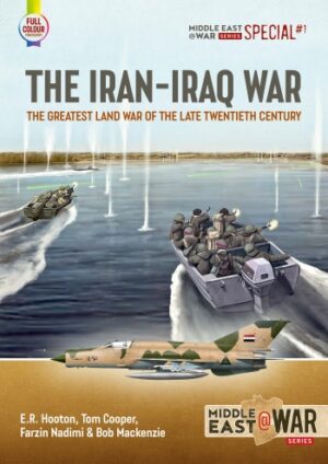The Iran-Iraq War 1980-1988 Middle East at War Special Edition