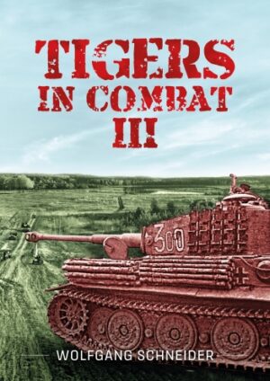 Tigers in Combat III Volume 3