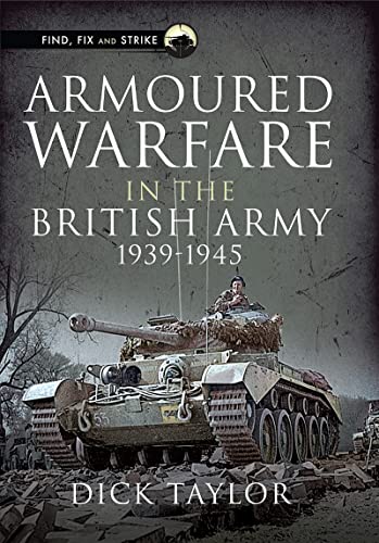 Armoured Warfare in the British Army 1939-1945