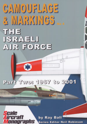 Camouflage and Markings 4. The Israeli Air Force Part Two 1967-2001