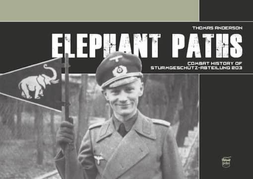 Elephant Paths. Combat History of Sturmgeschutz-Abteilung 203