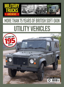 Military Trucks Archive 12. More than 75 Years of British Soft-Skin Utility Vehicles