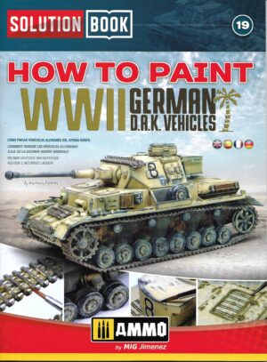 Solution Book 19. How to Paint WWII German D.A.K Vehicles (AMIG 6602 )