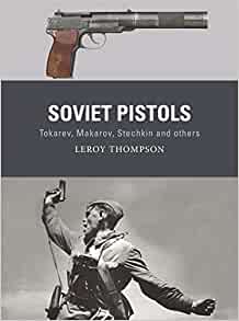 Weapon 84. Soviet Pistols