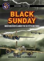 Black Sunday. When Weather claimed the US Fifth Air Force. Second Edition
