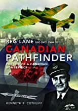 Canadian Pathfinder. The Life of a Canadian Bomber Ace