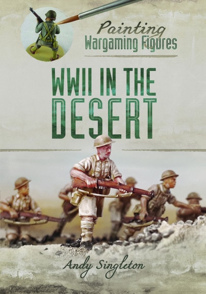 Painting Wargaming Figures.WWII in the Desert
