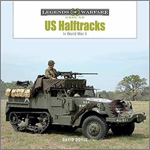 Legends of Warfare US Half Tracks in WWII