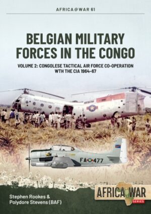 Africa at War 61. Belgian Military Forces in the Congo Volume 2
