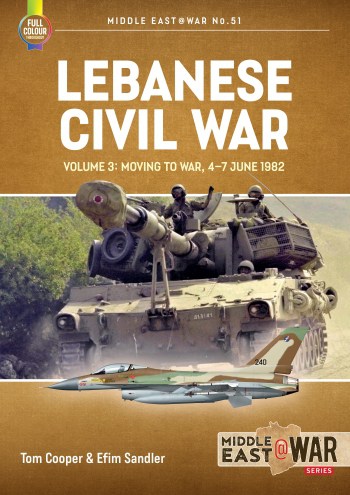 Middle East at War Volume 51. Lebanese Civil War Volume 3