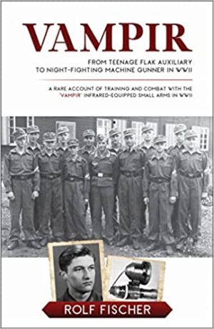 Vampir.From Teenage Flak Auxiliary to Night Fighting Machine Gunner in WW2