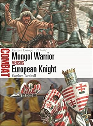 Combat 70. Mongol Warrior versus European Knight