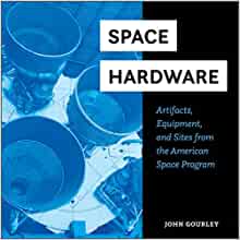 Space Hardware Artifacts,Equipment and Sites from the American Space Program