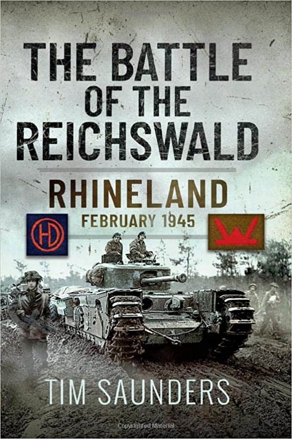 The Battle of the Reichswald Rhineland 1945