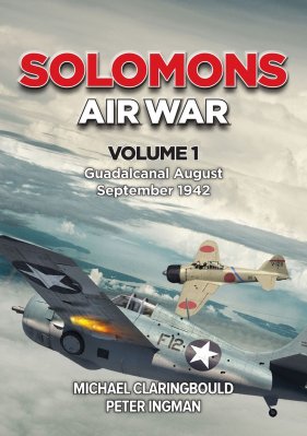 Solomons Air War Volume 1 Guadalcanal August-September 1942