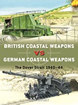 Duel 125. British Coastal Weapons versus German Coastal Weapons