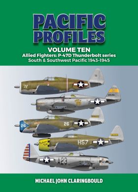 Pacific Profiles Volume 10. Allied Fighters P-47D Thunderbolt series Southwest Pacific 1943-45