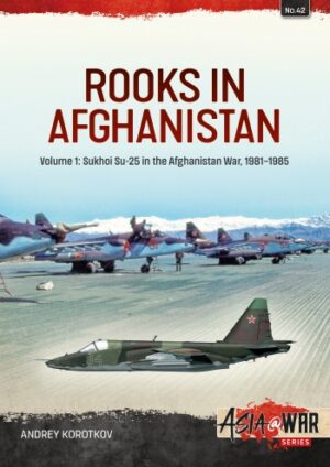 Asia at War 42.Rooks in Afghanistan Volume 1