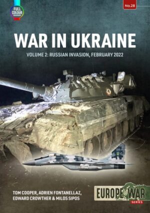 War in Ukraine Volume 2.Russian Invasion, February 2022