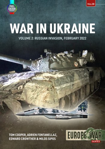 War in Ukraine Volume 2.Russian Invasion, February 2022