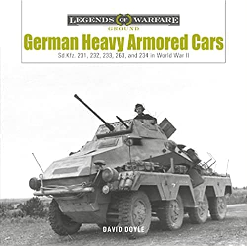 Legends of Warfare. German Heavy Armored Cars