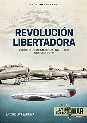 Revolucion Libertadora Volume 2.The 1955
