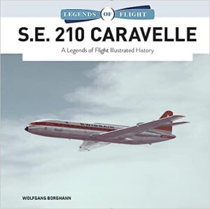 Legends of Flight. S.E. 210 Caravelle