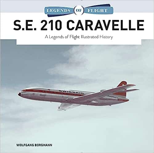 Legends of Flight. S.E. 210 Caravelle