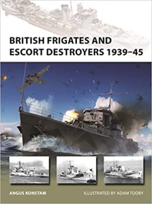 NVG 319. British Frigates and Escort Destroyers 1939-45