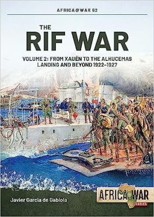 Africa at War 62. The Rif War Volume 2
